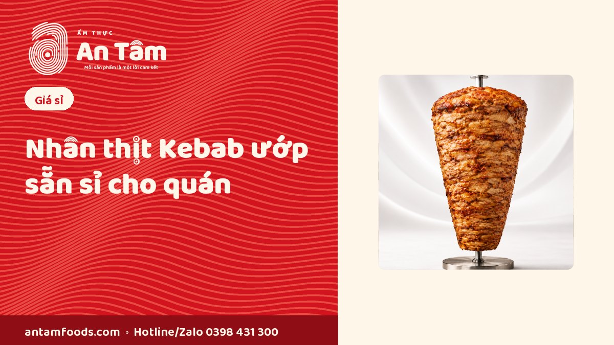 Nhân thịt Kebab ướp sẵn sỉ – thịt bò, gà xay cho quán bánh mì