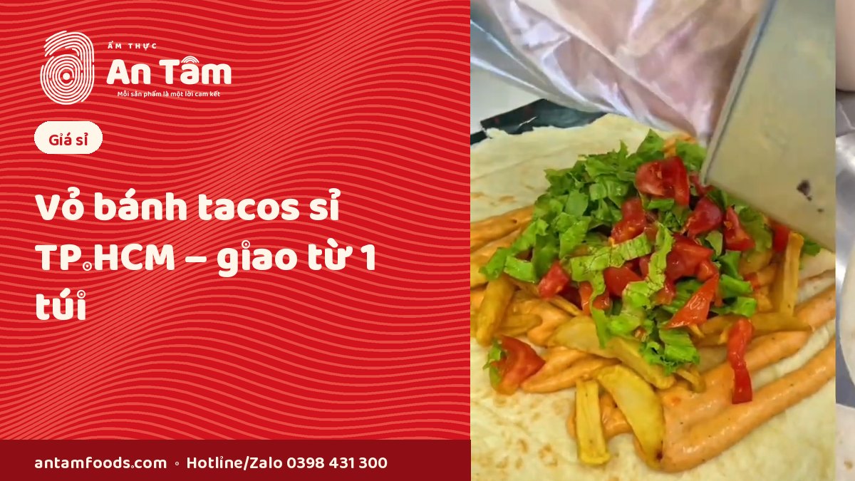 Vỏ bánh tacos sỉ TP.HCM – vỏ tortilla làm tacos, giao từ 1 túi
